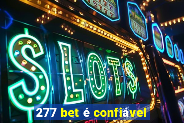 277 bet é confiável